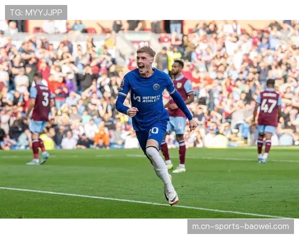 帕尔默切尔西进攻端作用关键 英超年轻球员承担核心角色